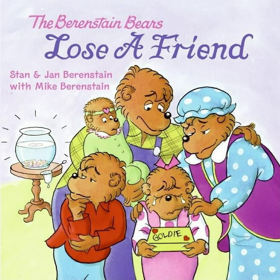 Berenstain Bears The Berenstain Bears Lose a Friend, Book 19, (Paperback)