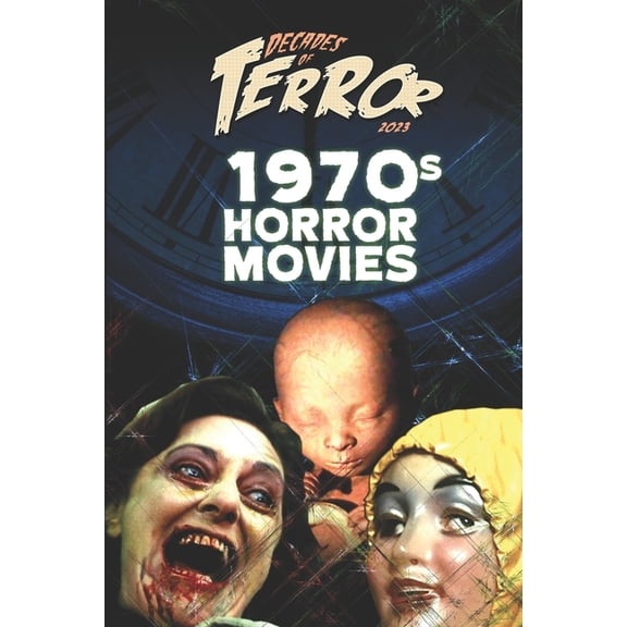 Decades of Terror 2023 (Color): Decades of Terror 2023: 1970s Horror Movies (Paperback)
