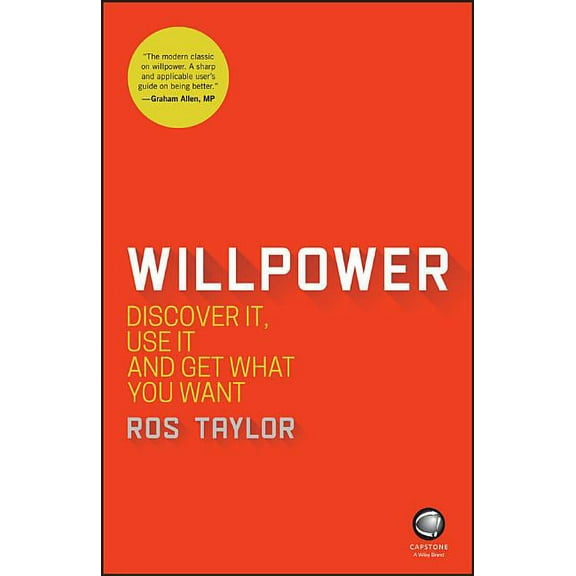Willpower: Discover It, Use It and Get What You Want (Paperback)