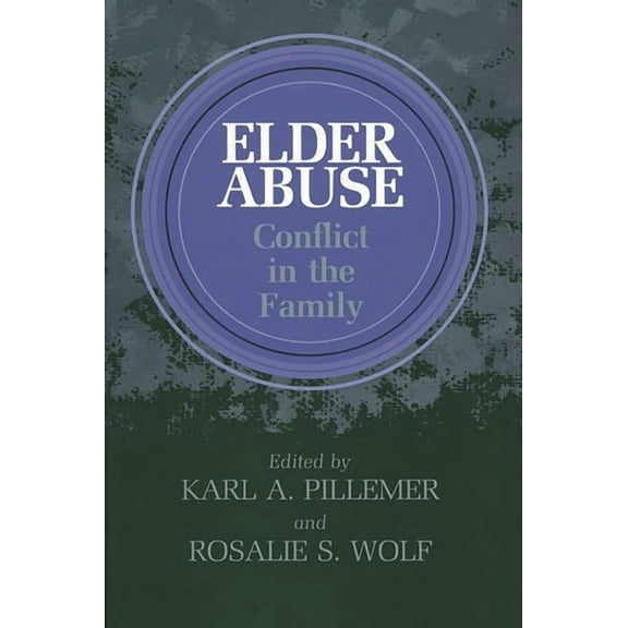 Elder Abuse: Conflict in the Family, (Hardcover)