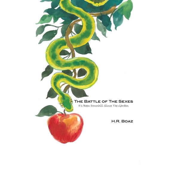 The Battle of The Sexes: It's Been Downhill Since The Garden, (Hardcover)