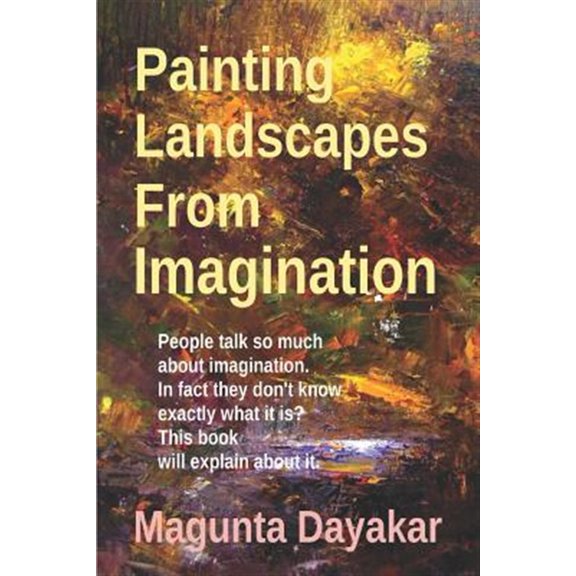 Pre-Owned Painting Landscapes from Imagination: 3 (Magunta Dayakar Art Class Series) Paperback