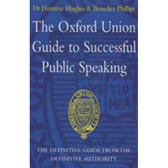 Pre-Owned Oxford Union Guide to Public Speaking (Paperback) 0753504227 9780753504222