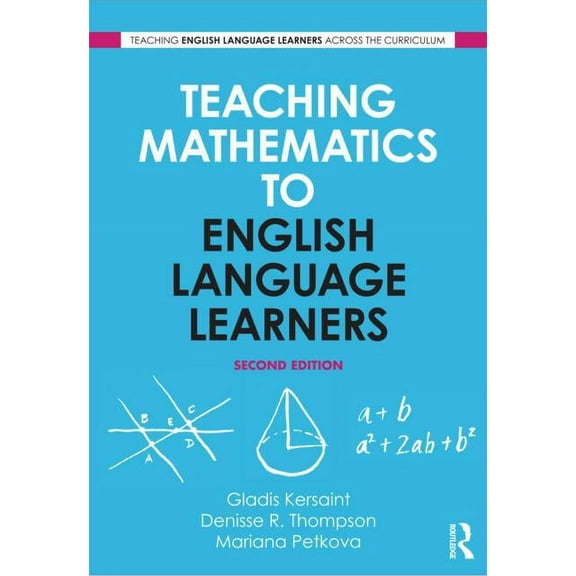 Teaching English Language Learners Acros Teaching Mathematics to English Language Learners, (Paperback)
