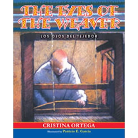 The Eyes of the Weaver: Los Ojos del Tejedor, (Hardcover)