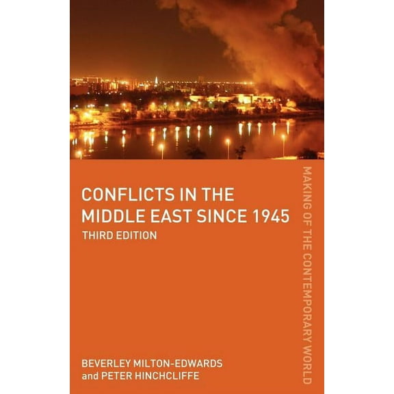 Making of the Contemporary World Conflicts in the Middle East since 1945, (Paperback)