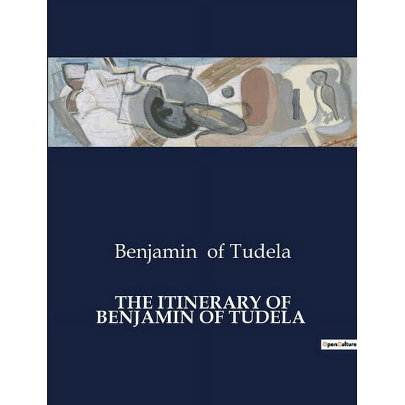 The Itinerary of Benjamin of Tudela (Paperback)