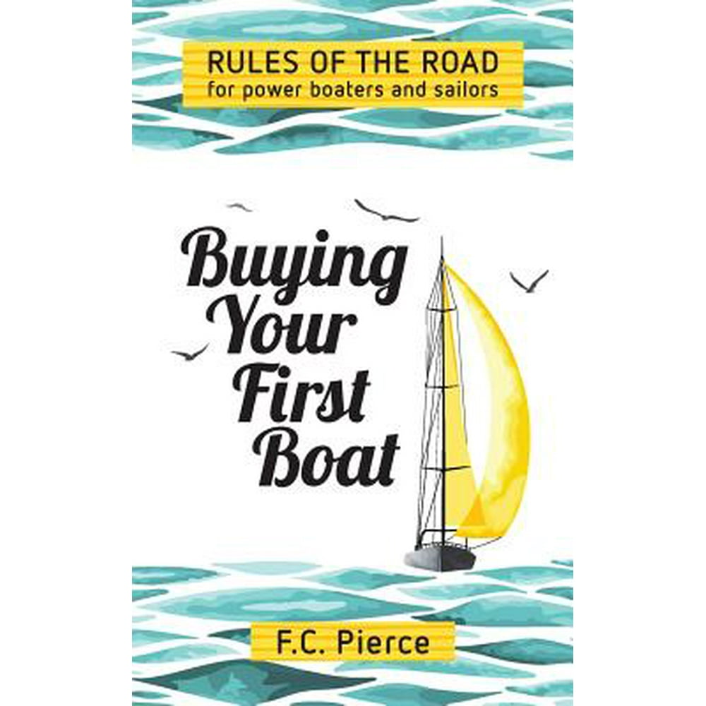 Buying Your First Boat Rules Of The Road For Power Boaters And 