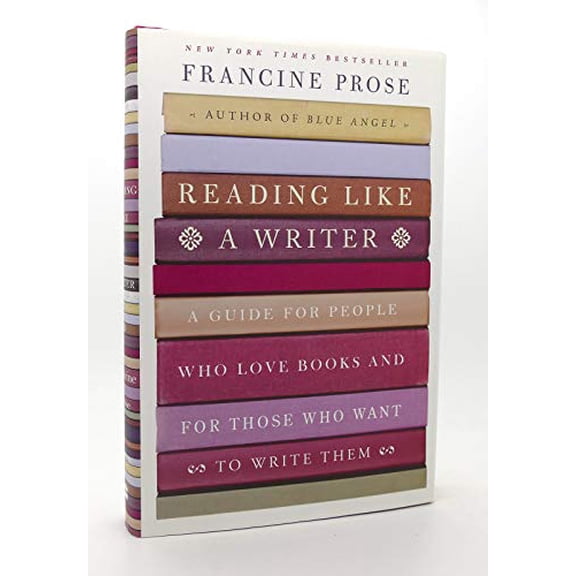 Pre-Owned Reading Like a Writer: A Guide for People Who Love Books and for Those Who Want to Write Them, 9780060777043, 0060777044, Hardcover,