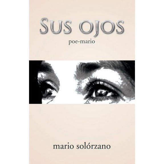 Sus ojos : (Poe-mario)