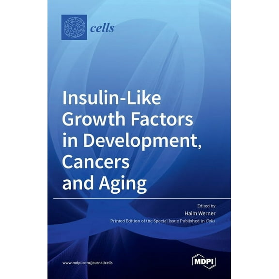 Insulin-Like Growth Factors in Development, Cancers and Aging, (Hardcover)