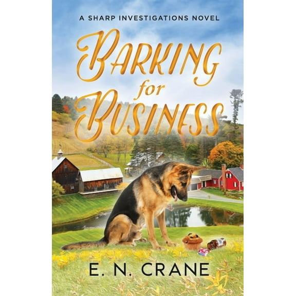 Sharp Investigations Novel Barking for Business: A Raunchy Small Town Mystery, Book 1, (Paperback)