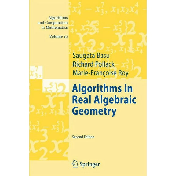 Algorithms and Computation in Mathematic Algorithms in Real Algebraic Geometry, Book 10, (Paperback)