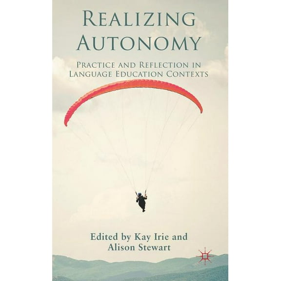 Realizing Autonomy: Practice and Reflection in Language Education Contexts, (Hardcover)
