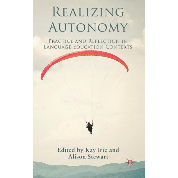 Realizing Autonomy : Practice and Reflection in Language Education ...