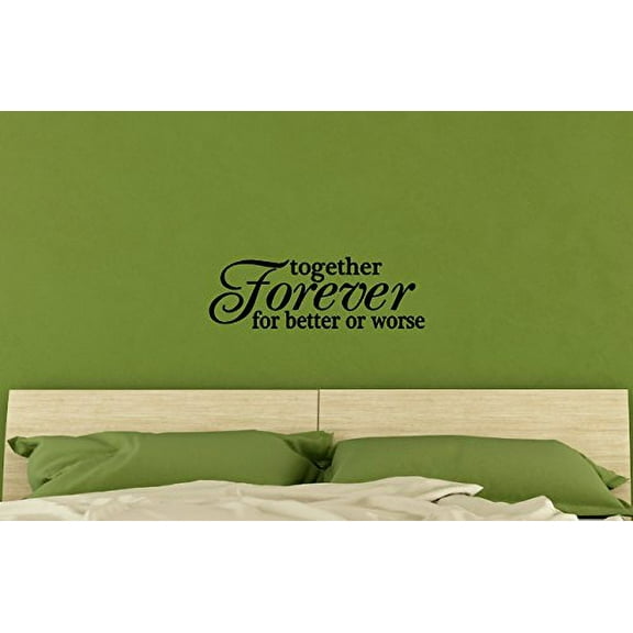 Together Forever for Better or Worse Wedding Vinyl Wall Decal Bedroom Quote, 23 x 7 , Black