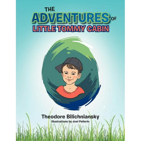 The Adventures of Little Tommy Cabin, (Paperback)