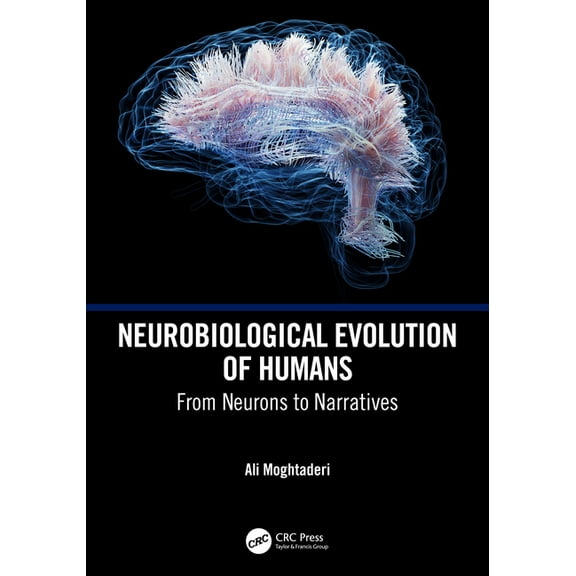 Neurobiological Evolution of Humans: From Neurons to Narratives, (Hardcover)
