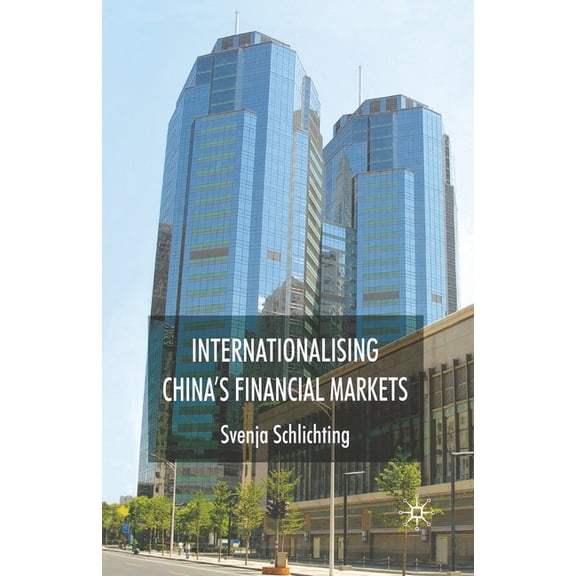 Internationalising China's Financial Markets, (Paperback)