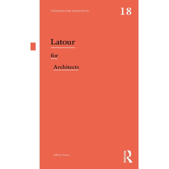 Thinkers for Architects Latour for Architects, (Hardcover)