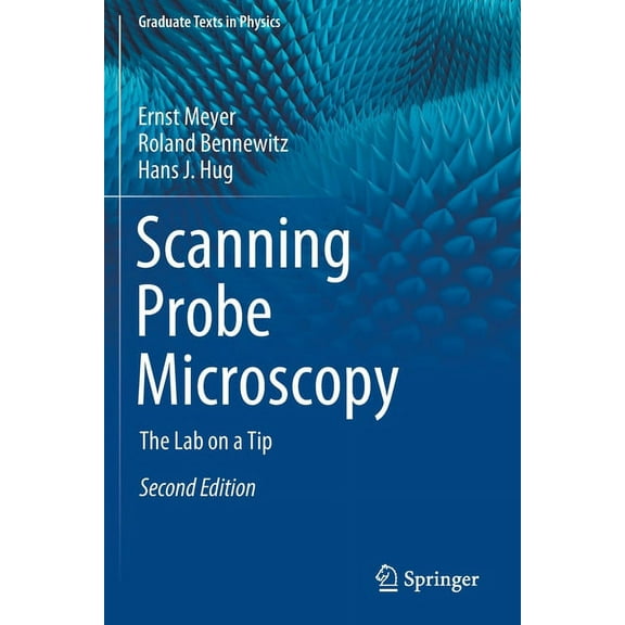 Graduate Texts in Physics Scanning Probe Microscopy: The Lab on a Tip, (Paperback)