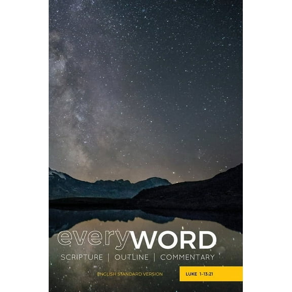 everyWORD: Luke 1-13:21: Scripture / Outline / Commentary (ESV) (Hardcover)