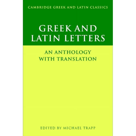 Cambridge Greek and Latin Classics Greek and Latin Letters: An Anthology with Translation, (Paperback)