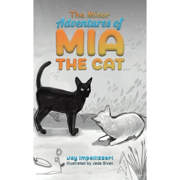 The Minor Adventures of Mia the Cat, (Hardcover)