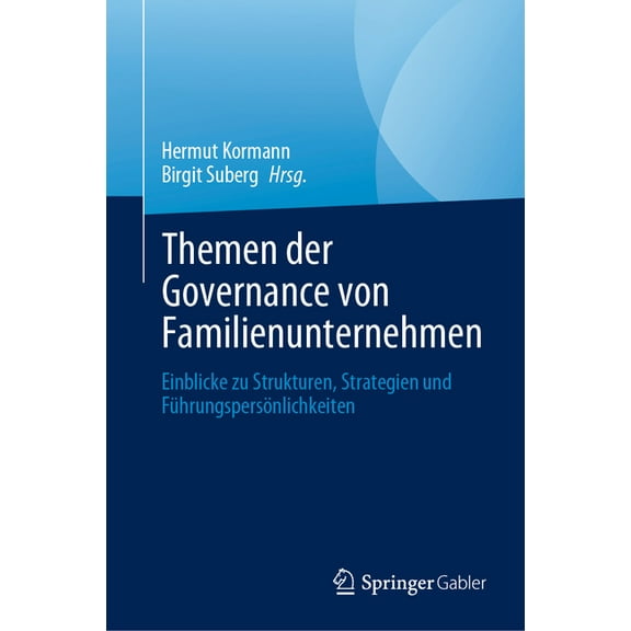 Themen Der Governance Von Familienunternehmen: Einblicke Zu Strukturen, Strategien Und FÃ¼hrungspersÃ¶nlichkeiten, (Hardcover)