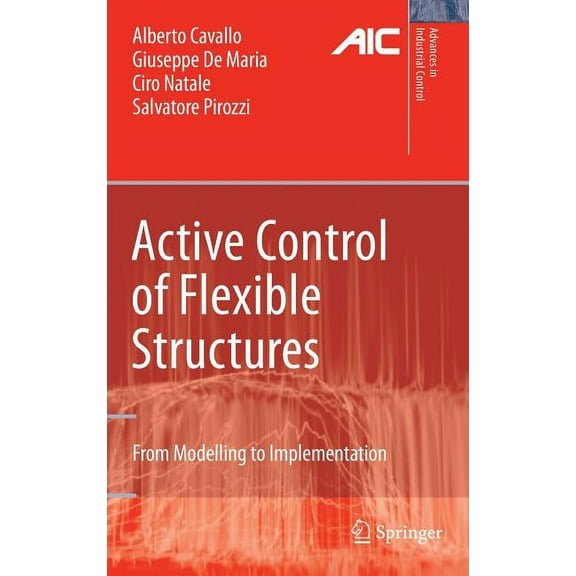 Advances in Industrial Control Active Control of Flexible Structures: From Modeling to Implementation, (Hardcover)