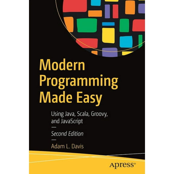 Modern Programming Made Easy: Using Java, Scala, Groovy, and JavaScript, (Paperback)
