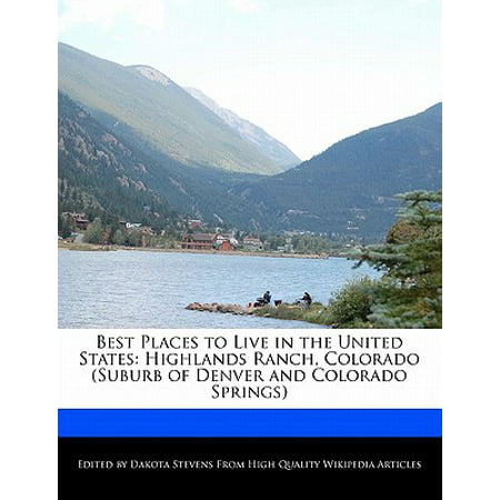 Best Places to Live in the United States : Highlands Ranch, Colorado (Suburb of Denver and Colorado