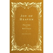 Prayers of the Church Joy of Heaven: Prayers of the Revivals, (Hardcover)