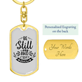 thumbnail image 3 of Be Still And Know Psalm 46:10 Stainless Steel or 18k Gold Premium Swivel Dog Tag Keychain, 3 of 9