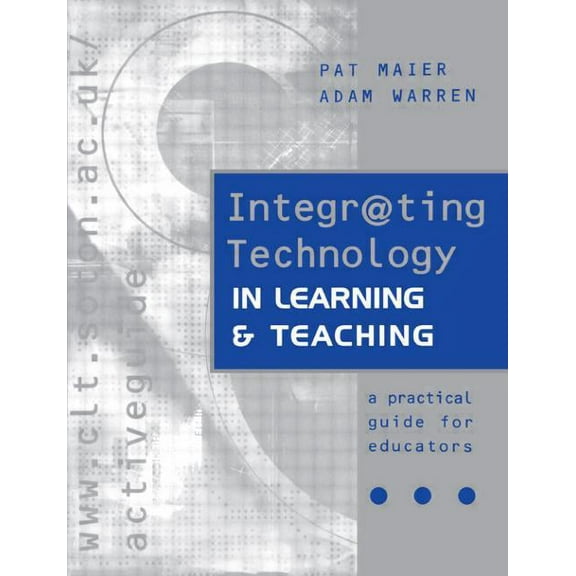 Integr@ting Technology in Learning and Teaching, (Paperback)