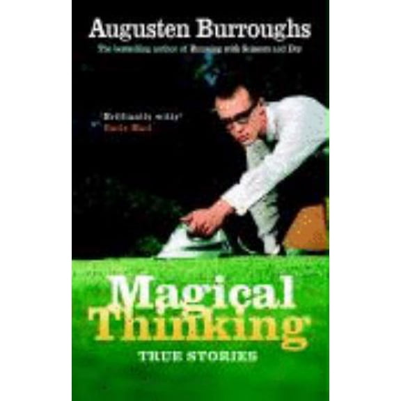 Pre-Owned Magical Thinking: True Stories (Paperback) 184354363X 9781843543633