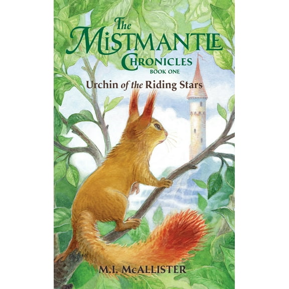 Mistmantle Chronicles Urchin of the Riding Stars, Book 1, (Hardcover)