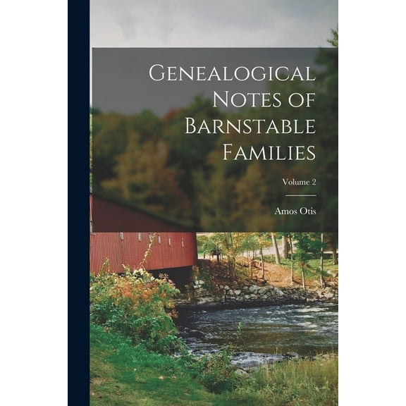 Genealogical Notes of Barnstable Families; Volume 2 (Paperback)