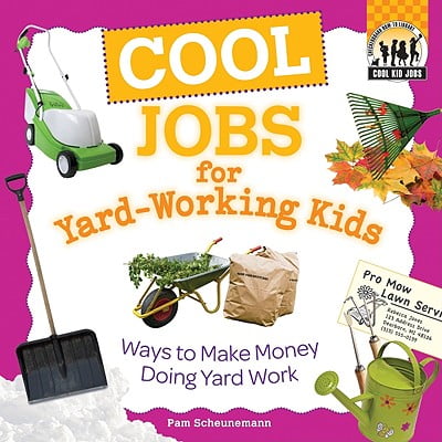 Cool Jobs for Yard-Working Kids : Ways to Make Money Doing Yard (The Best Way For Kids To Make Money)