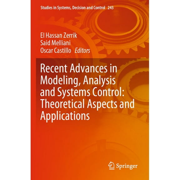 Studies in Systems, Decision and Control Recent Advances in Modeling, Analysis and Systems Control: Theoretical Aspects and Applications, Book 243, (Paperback)