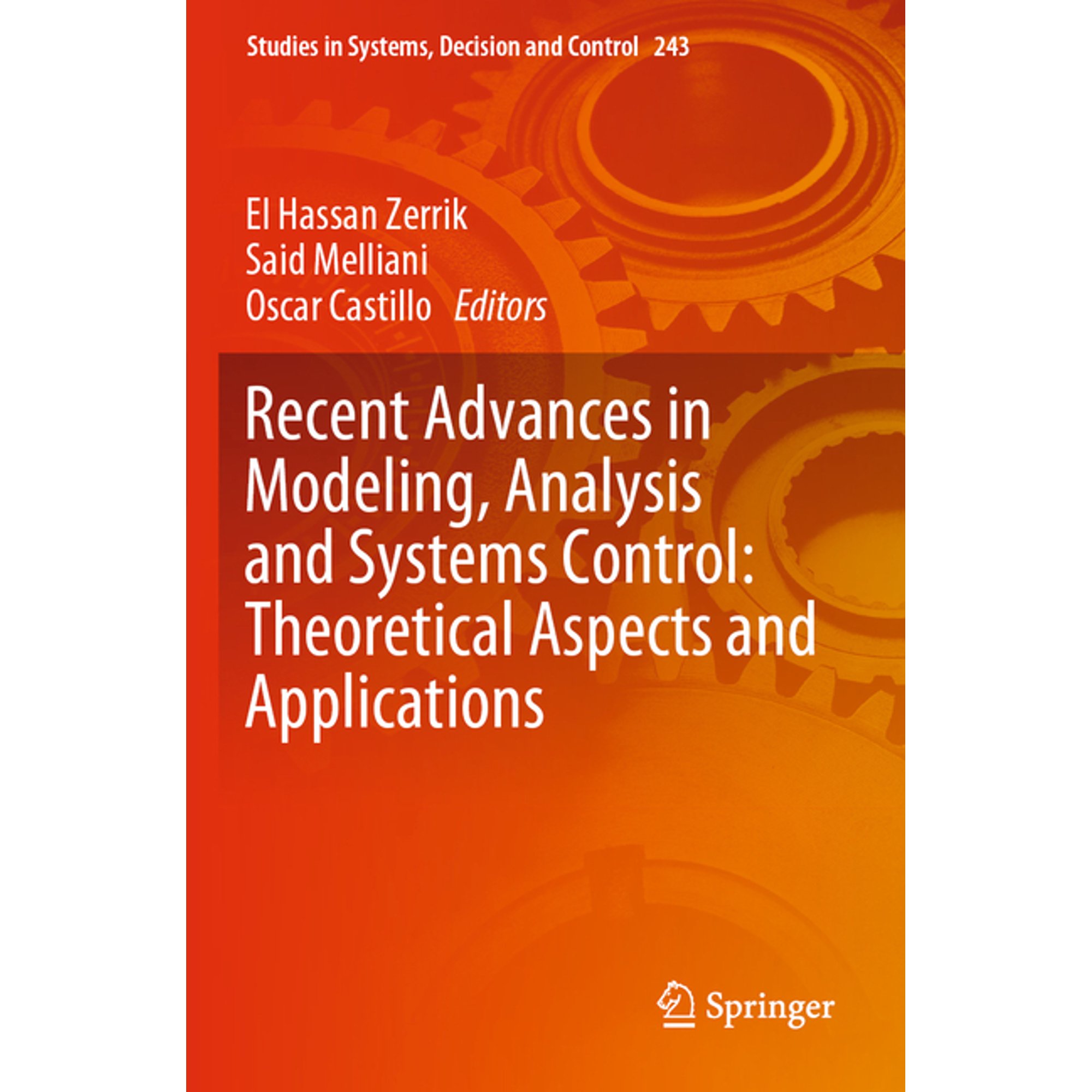 Studies in Systems Decision and Control Recent Advances in Modeling Analysis and Systems Control: Theoretical Aspects and Applications Book 243 (Paperback)