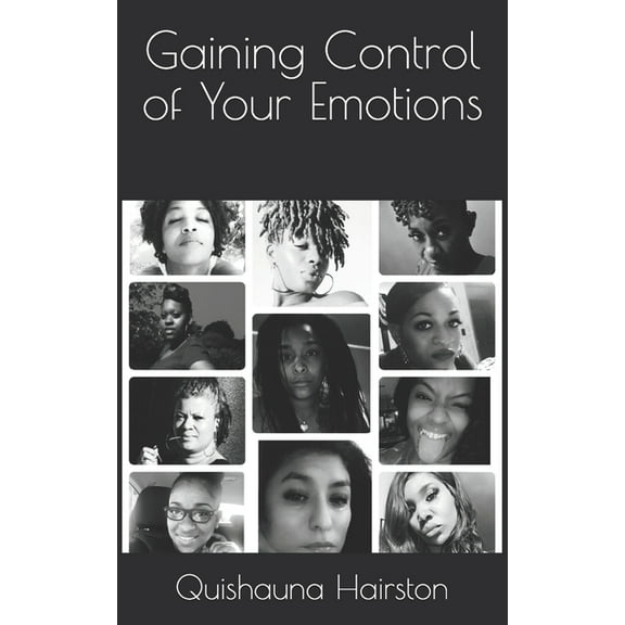 Gaining Control of Your Emotions, (Paperback)