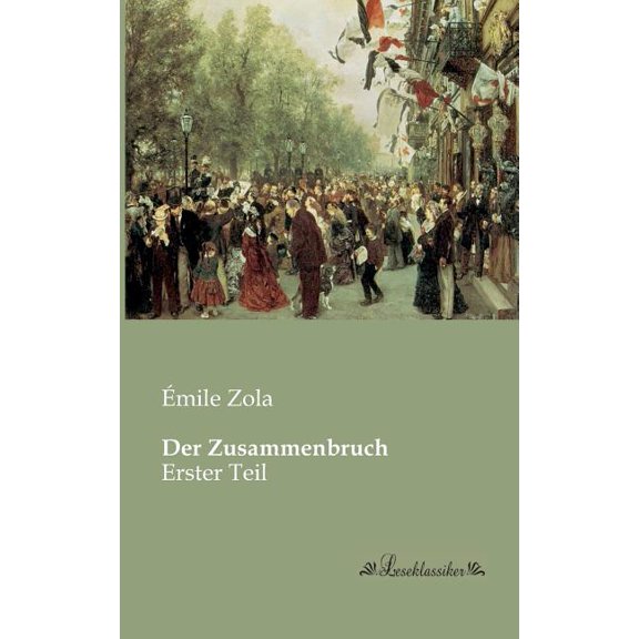 Der Zusammenbruch: Erster Teil, (Paperback)