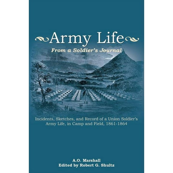 The Civil War in the West: Army Life : From a Soldier's Journal (Paperback)
