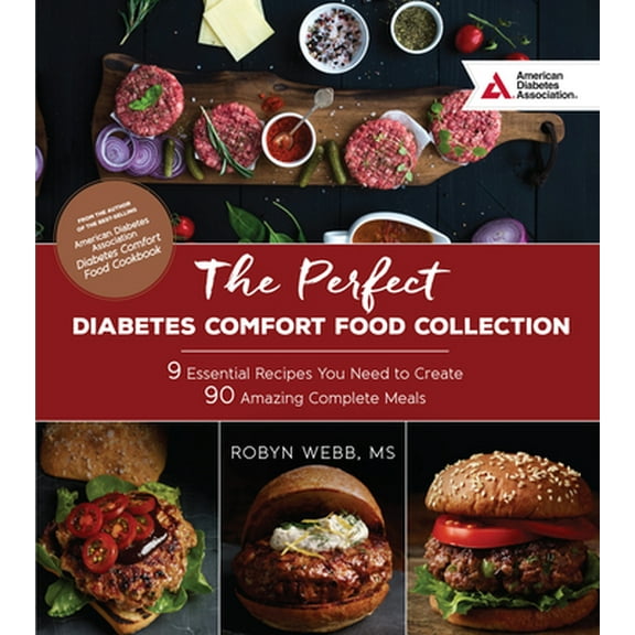 Pre-Owned The Perfect Diabetes Comfort Food Collection: 9 Essential Recipes You Need to Create 90 Amazing Complete Meals (Paperback) 1580406025 9781580406024