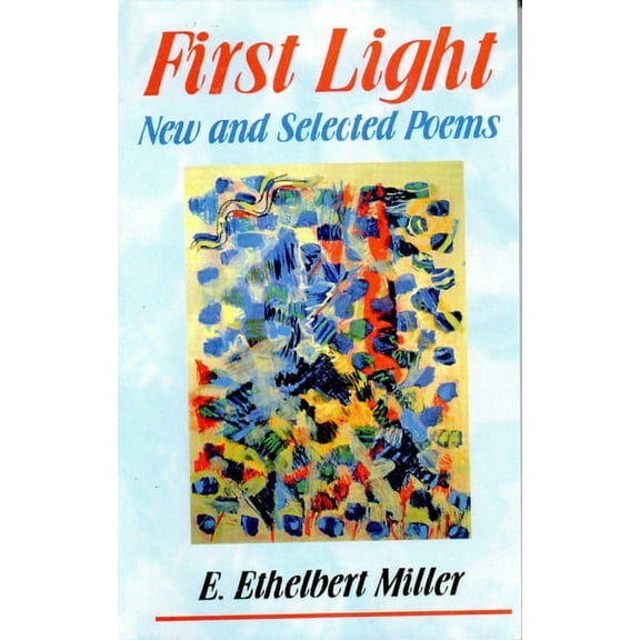 First Light: New and Selected Poems, (Paperback)
