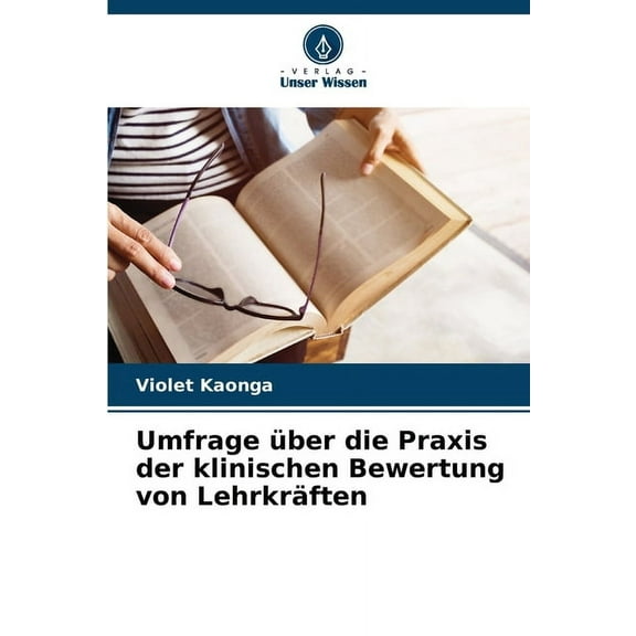 Umfrage über die Praxis der klinischen Bewertung von Lehrkräften, (Paperback)