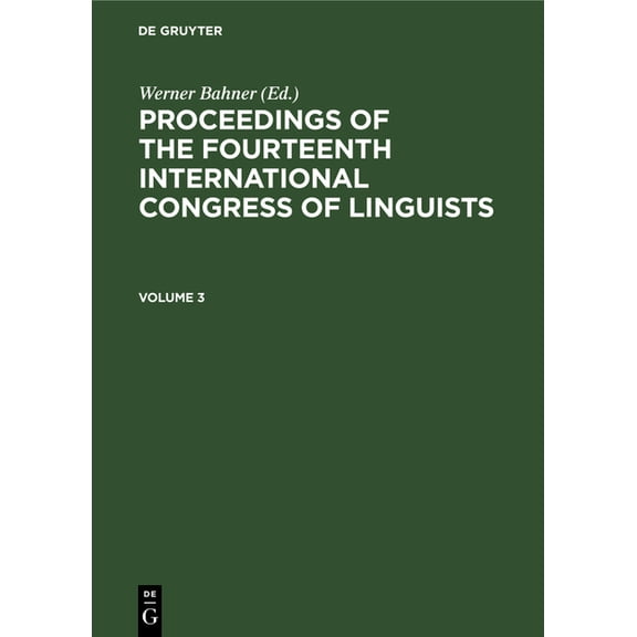 Proceedings of the Fourteenth International Congress of Linguists. Volume 3, (Hardcover)