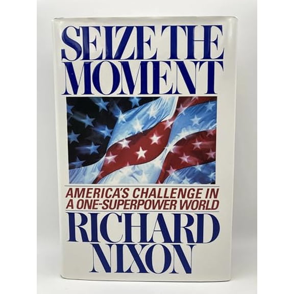 Pre-Owned Seize the Moment: America's Challenge in a One-Superpower World, 9780671743437, 0671743430, Hardcover, First Edition edition
