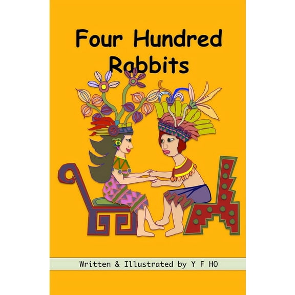 Four Hundred Rabbits: Counting in Mesoamerica, (Paperback)